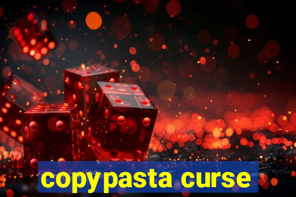 copypasta curse